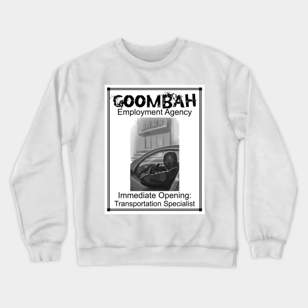 Goombah Employment Agency: Transportation Specialist Crewneck Sweatshirt by Pendleton Goodies